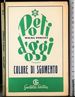 Poeti d'oggi. Colore di sgomento