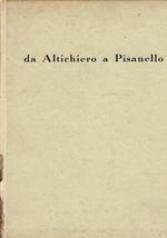 Da Altichiero a Pisanello.   Catalogo a cura di Licisco Magagnato  -   Presentazione di Giuseppe Fiocco