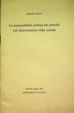 responsabilità politica dei cattolici nel rinnovamento della società: 28-29-30 aprile 1967, Convegno di Lucca