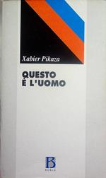 Questo è l'uomo: manuale di cristologia