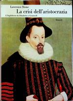 crisi dell'aristocrazia: l'Inghilterra da Elisabetta a Cromwell