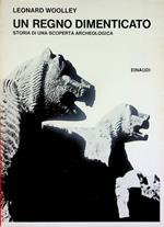 Un regno dimenticato: storia di una scoperta archeologica