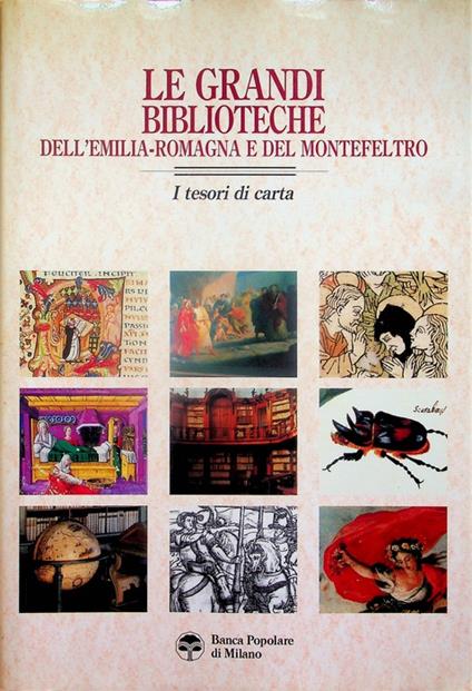 Le grandi biblioteche dell'Emilia-Romagna e del Montefeltro: i tesori di carta - copertina