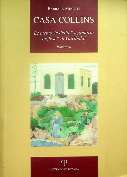 Casa Collins: le memorie della segretaria inglese di Garibaldi: romanzo - Barbara Minniti - copertina