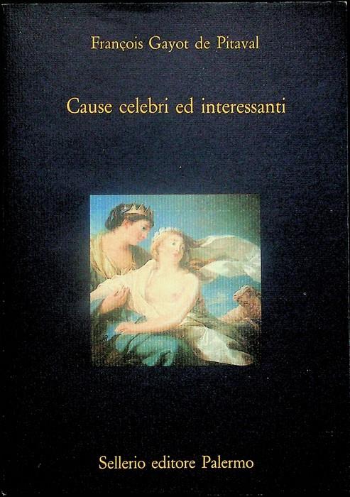Cause celebri ed interessanti: con le sentenze che le hanno decise - François Gayot de Pitaval - copertina