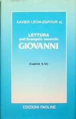 Lettura dell'Evangelo secondo Giovanni: 1: Capitoli 5-12