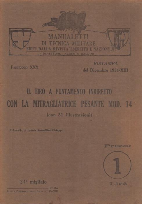 Il tiro a puntamento indiretto con la mitragliatrice pesante mod. 14: Manualetti di tecnica militare - Domenico Barbaro - copertina