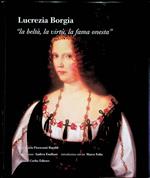 Lucrezia Borgia: la beltà, la virtù, la fama onesta (L. Ariosto, Orlando furioso, canto XIII, LXIX)