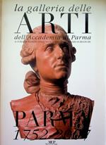 galleria delle arti dell'Accademia di Parma: Parma 1752-2007