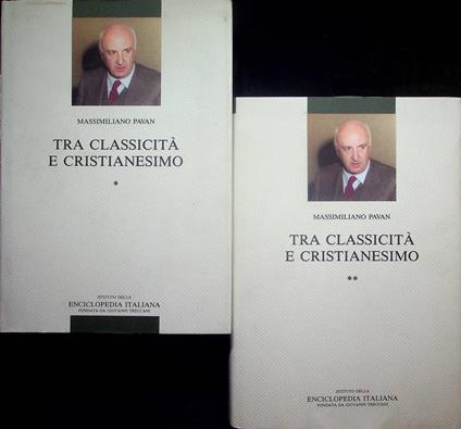 Tra classicità e cristianesimo: scritti raccolti in memoria - Massimiliano Pavan - copertina