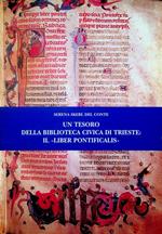 Un tesoro della Biblioteca civica di Trieste: il Liber pontificalis