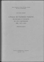 L' L' Italia di Vilfredo Pareto. Economia e società nel carteggio del 1873-1923