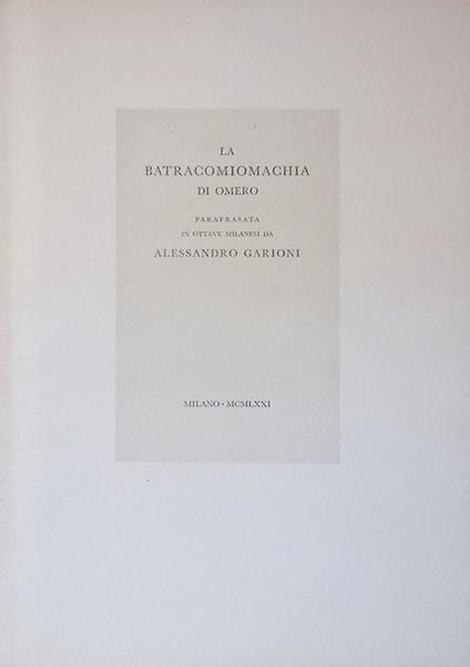 Batracomiomachia di Omero. Parafrasata in ottave milanesi - Alessandro Arrigoni - copertina