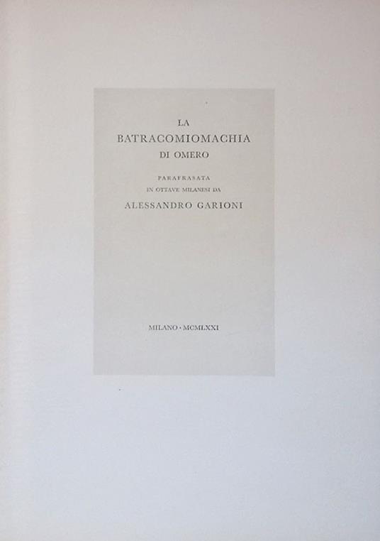 Batracomiomachia di Omero. Parafrasata in ottave milanesi - Alessandro Arrigoni - copertina
