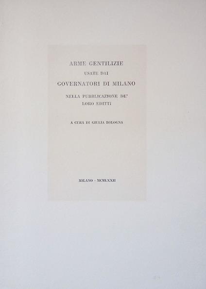 Arme Gentilizie usate dai Governatori di Milano nella pubblicazione de' loro editti - copertina
