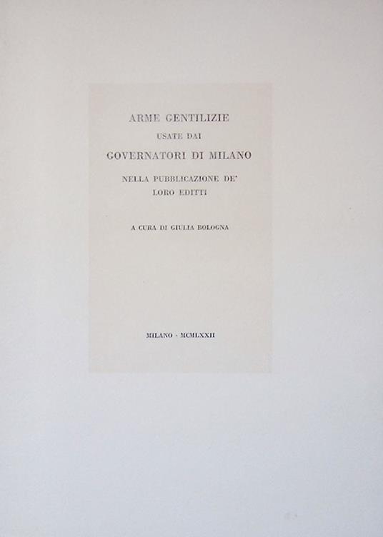 Arme Gentilizie usate dai Governatori di Milano nella pubblicazione de' loro editti - copertina
