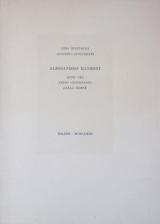 Alessandro Manzoni. Note nel primo centenario dalla morte - copertina