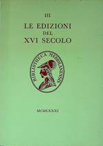 Schedari III - Le Edizioni del XVI Secolo Vol. I - Edizioni Lombarde