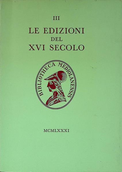 Schedari III - Le Edizioni del XVI Secolo Vol. I - Edizioni Lombarde - copertina