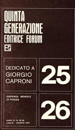 Quinta generazione. DEDICATO A GIORGIO CAPRONI Rivista Bimestrale di poesia. Anno IV N. 25.26 Luglio-agosto 1976