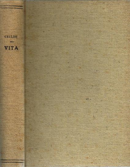 Vita di Benvenuto Cellini - Benvenuto Cellini - copertina