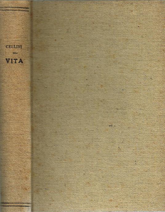 Vita di Benvenuto Cellini - Benvenuto Cellini - copertina