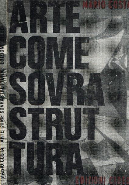 Arte come sovrastruttura - Mario Costa - copertina