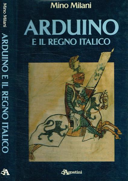 Arduino e il regno italico - Mino Milani - copertina