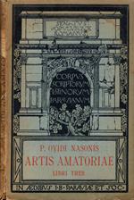 P. Ovodis Nasonis. Artis Amatoriae. Libri tres