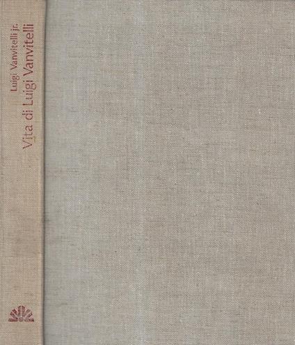 Vita di Luigi Vanvitelli - Luigi Vanvitelli - copertina