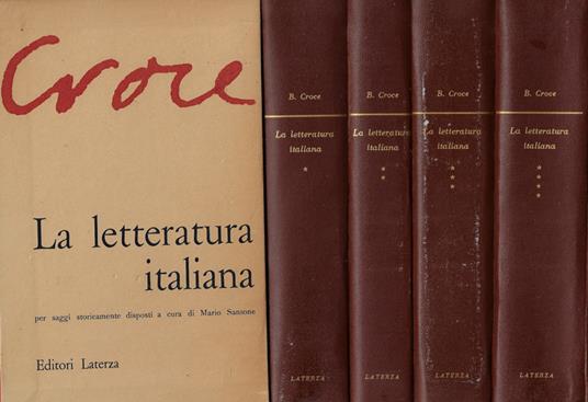 La Letteratura Italiana. Vol. I, Vol. II, Vol. III, Vol. IV - Benedetto  Croce - Libro Usato - Laterza - Collezione Scolastica
