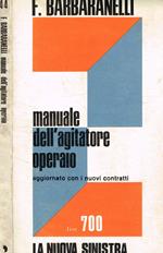 Manuale dell'agitatore operaio aggiornato con i nuovi contratti