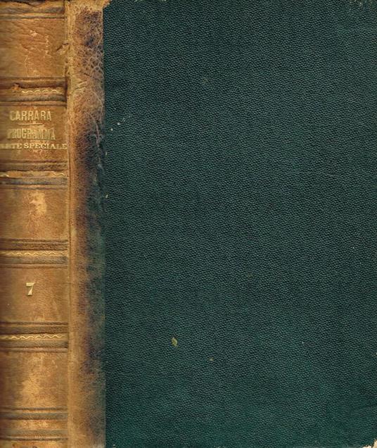 Esposizione dei delitti in specie. Parte speciale del Programma del corso di diritto criminale. Vol.VII - Francesco Carrara - copertina