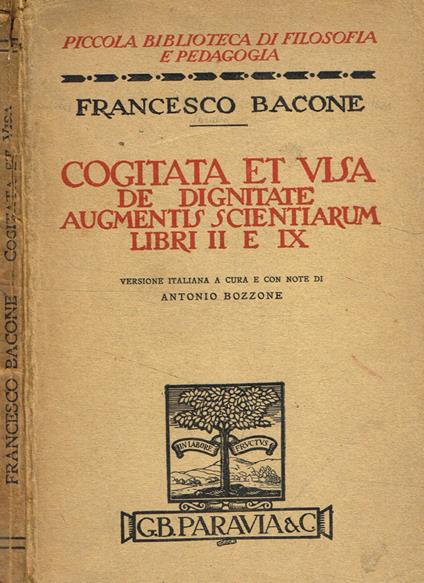 Cogitata et visa. De dignitate augmentis scientiarum libri II e IX - Francesco Bacone - copertina