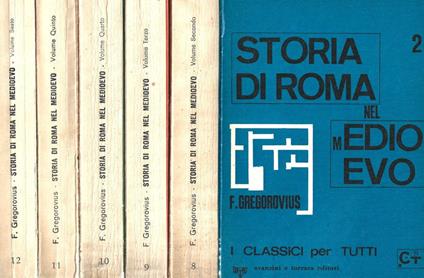 Storia di Roma nel Medioevo. Vol. n. 2 - 3 - 4 - 5 - 6 - Ferdinand Gregorovius - copertina
