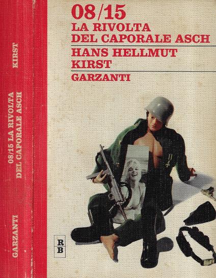 08/15 la rivolta del caporale Asch - Hans H. Kirst - copertina
