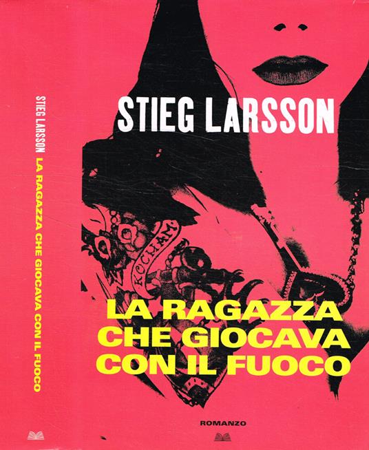 La ragazza che giocava con il fuoco - Stieg Larsson - copertina