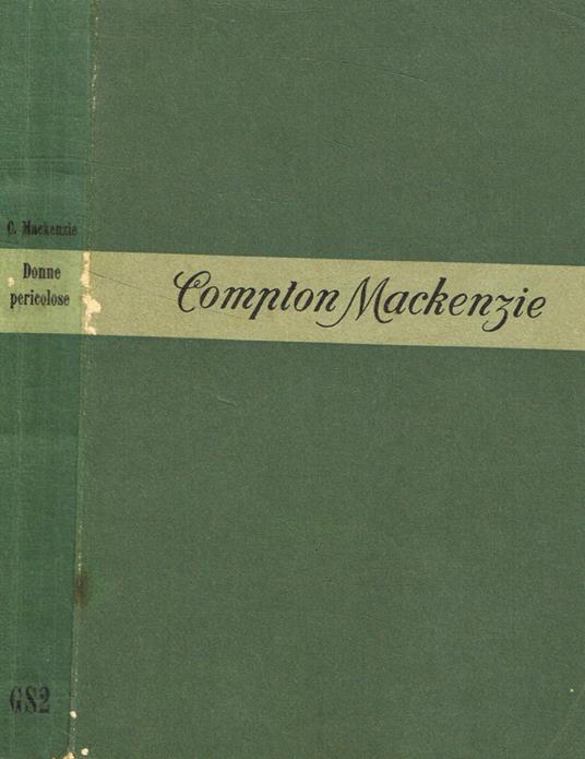 Donne pericolose - Compton Mackenzie - copertina