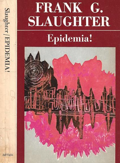 Epidemia! - Frank G. Slaughter - copertina