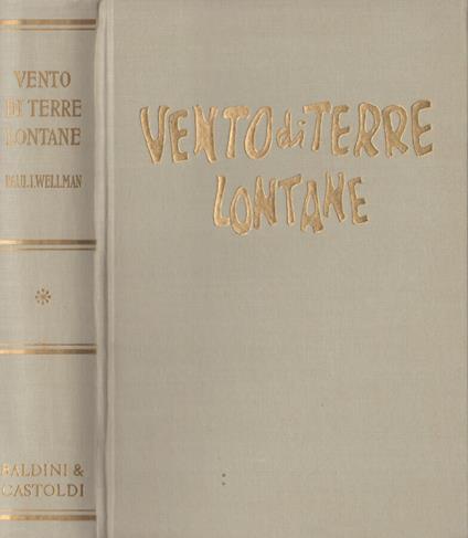 Vento di terre lontane - Paul I. Wellman - copertina
