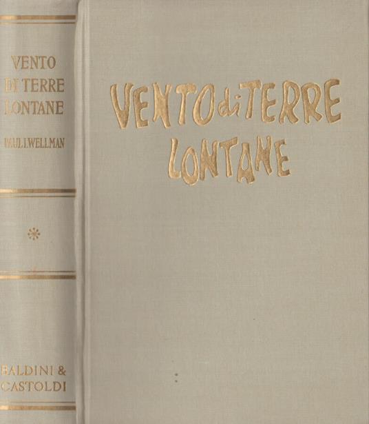 Vento di terre lontane - Paul I. Wellman - copertina
