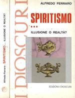 Spiritismo….illusione o realtà?