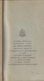 Lettera enciclica Centesimus Annus del Sommo Pontefice Giovanni Paolo II ai venerati fratelli dell'Episcopato al Clero, alle Famiglie religiose, ai fedeli della Chiesa Cattolica e a tutti gli uomini di buona volontà nel centenario della Rerum Novarum