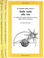 Il Cammino delle scienze - Dalle stelle alla vita - Dalle molecole all'uomo