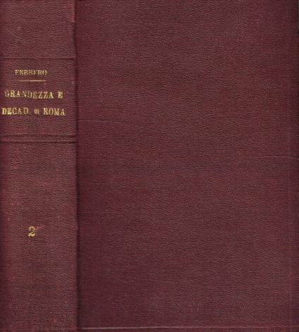 Grandezza e decadenza di Roma vol.II - Guglielmo Ferrero - copertina