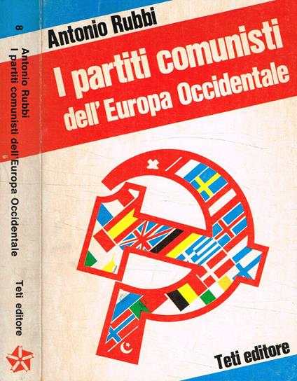 I partiti comunisti dell'Europa occidentale - Antonio Rubbi - copertina