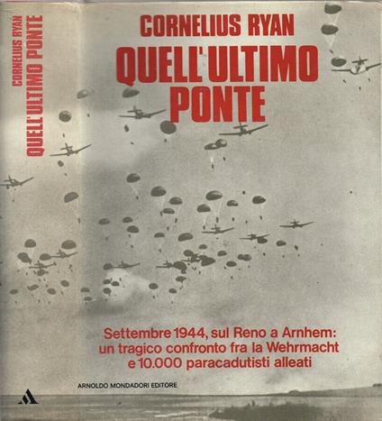 Quell'ultimo ponte - Cornelius Ryan - copertina