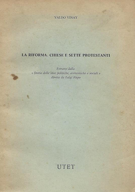 La riforma. Chiese e sette protestanti - Valdo Vinay - copertina