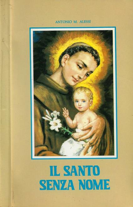 Il Santo senza nome - Antonio M. Alessi - copertina