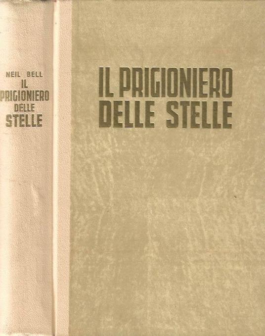 Il prigioniero delle stelle - Neil Bell - copertina